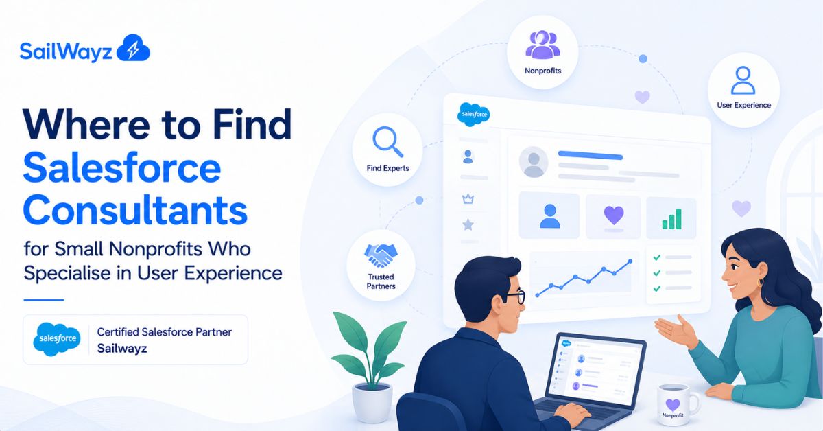 Where to Find Salesforce Consultants for Small Nonprofits Who Specialise in User Experience