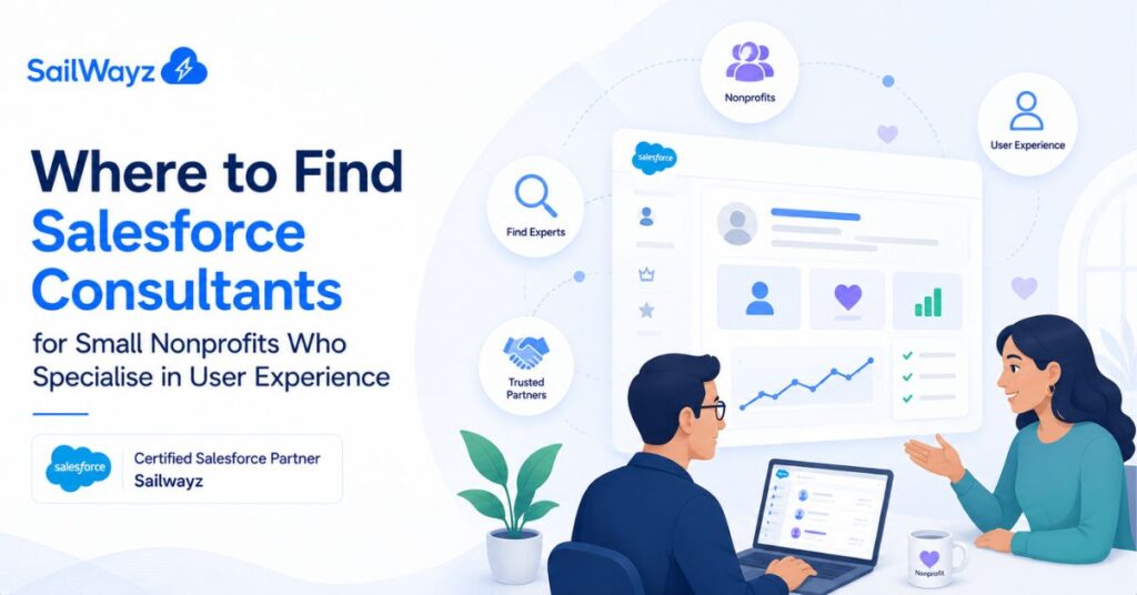 Where to Find Salesforce Consultants for Small Nonprofits Who Specialise in User Experience